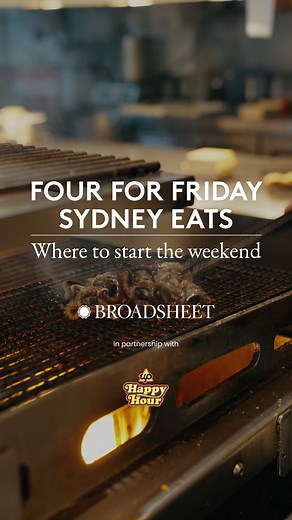 From an underground parlour with a humble cheeseburger to a multileveled pizza join dishing up classic toppings with delightful twists. Here are our top picks to eat (and drink) your way into the weekend. | Broadsheet Sydney