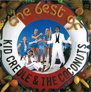 Kid Creole & The Coconuts - The Best Of Kid Creole & The Coconuts