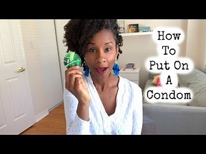 How To Put On A Condom