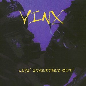 Vinx - Lips' Stretched Out
