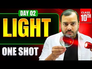 LIGHT in ONE SHOT - Class 10 || Physics Complete Chapter | NCERT Covered | By - Alakh Pandey