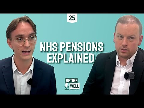 25: NHS Pension Explained: What Every NHS Worker Needs to Know in 2025