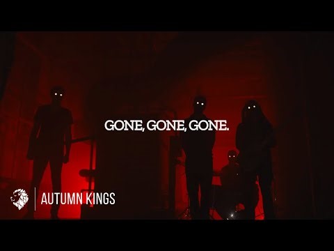 Autumn Kings - GONE, GONE, GONE (Official Music Video)