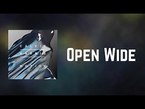 Calvin Harris - Open Wide (Lyrics)