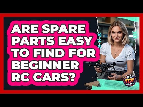 Are Spare Parts Easy To Find For Beginner RC Cars?