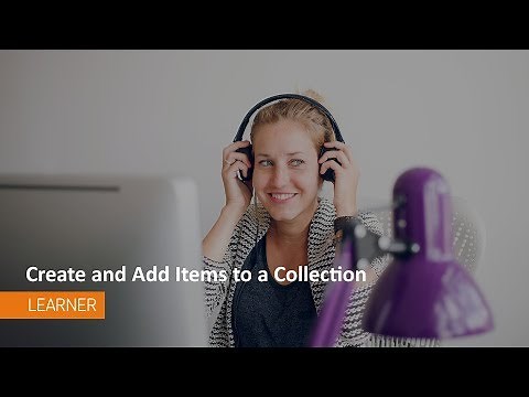 ePortfolio - Create and Add Items to a Collection - Learner