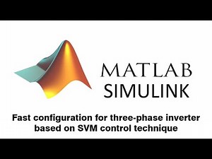 Space vector modulation fast configuration MATLAB Simulink