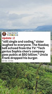 Update, Still single and coding, sister laugh to everyone. The Nasdaq bell echoed from the TV, tech genius Sophia Chen's company goes public at $50 billion. Uncle Frank dropped his burger. - Askreddit #askreddit #relationships #reddit #redditstorie #aita #relationship | Eespith Sanz