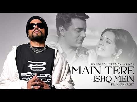 Main Tere Ishq Mein (Mega Mix) | Bohemia x Lata Mangeshkar | Flipgod Music