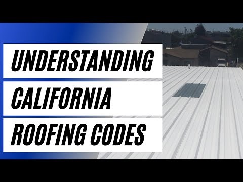 Understanding California Roofing Codes