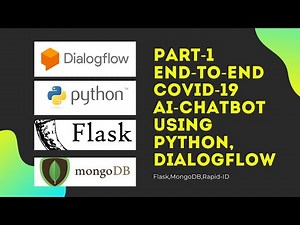 Part -1| Introduction to End-to-End Covid-19 DialogFlow Chatbot | Python | flask| MongoDB| RapidAPI|