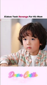 Xiabao Took Revenge For His Mom || Unforgettable Love💗#drama #kdrama #vairalvideo #trendingvideo #fy
