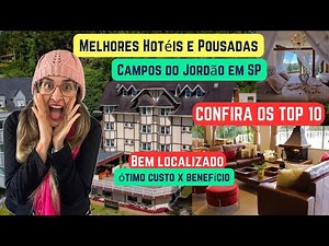 [ATUALIZADO] Melhores Hotéis e Pousadas em Campos do Jordão em SP | CONFIRA OS TOP 10