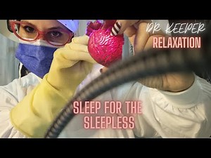 ASMR SLEEP FOR THE SLEEPLESS DR KEEPERS SLEEP CLINIC RELAXING MEDICAL TRIGGERS . SLEEP AID