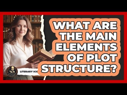 What Are The Main Elements Of Plot Structure?