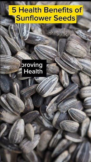 5 Health Benefits of Sunflower Seeds