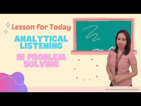 LESSON 5: ANALYTICAL LISTENING IN PROBLEM SOLVING