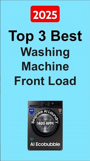 Top 3 Best Front Load Washing Machine Fully Automatic in India 2025 Model Brands Samsung LG and IFB