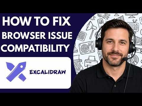 How to Fix Excalidraw Browser Compatibility Issue Full Guide 2026