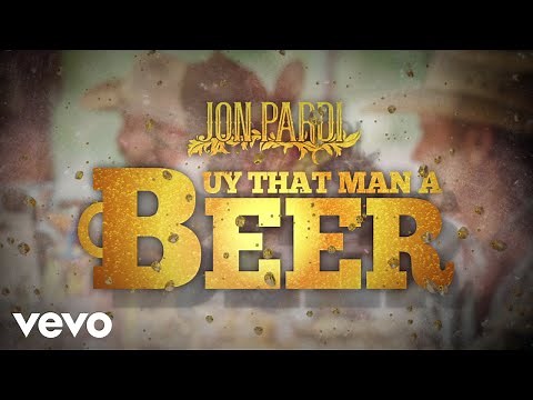Jon Pardi - Buy That Man A Beer (Official Audio)
