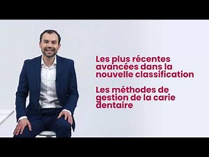 Nouvelle classification et gestion de la carie dentaire