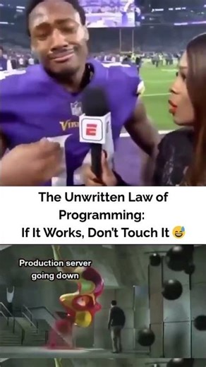 The Unwritten Law of Programming: If It Works, Don't Touch lt