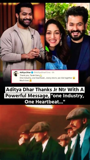 Aditya Dhar responding to Jr. NTR with“oneindustry one heartbeat...this is the unity fanslove to see