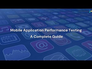 Mobile Application Performance Testing