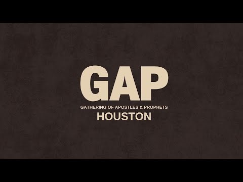 GAP: Gathering of Apostles and Prophets | DAY 3 Session 1