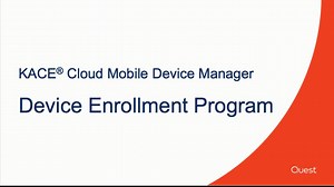 Video: How to configure KACE Cloud management of iOS devices in the Apple Device Enrollment Program (4257773)