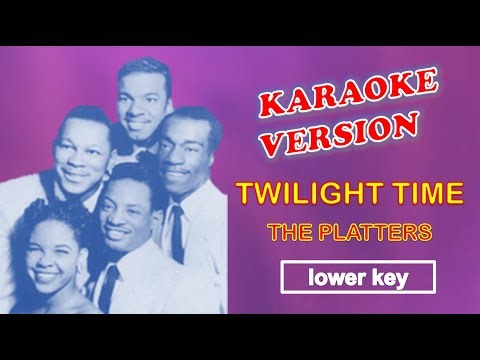 TWILIGHT TIME by The Platters - Karaoke Version, Lower Key