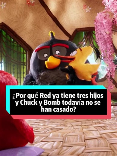 ¿Por qué Red ya tiene tres hijos y Chuck y Bomb no se casan?