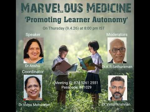 Promoting Learner Autonomy in Medical schools: Rethinking Roles in a Post Pandemic Era Dr Anshu