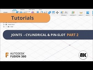 Fusion 360: Joints part 2 - Cylindrical & Pin-Slot