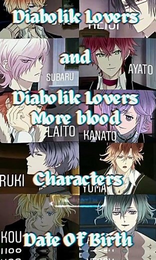 Diabolik Lovers And Diabolik Lovers More blood Characters name and Their Date of Birth #anime