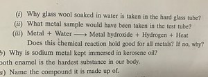 (i) Why glass wool soaked in water is taken in the hard glass t... | Filo