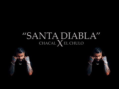 Chacal ❌ El Chulo - Santa Diabla [Official Video]