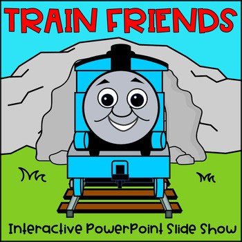 Train Friends Interactive PowerPoint Slide Show