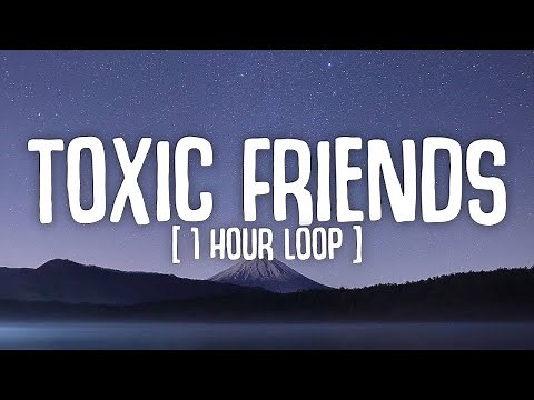 [1 HOUR LOOP] BoyWithUke - Toxic Friends (1 hour loop) | Lyrics Video