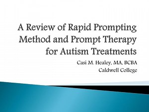 A Review of Rapid Prompting Method and Prompt Therapy for Autism Treatments - SlideServe