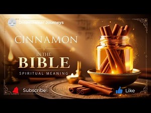 Spiritual Meaning of Cinnamon in the Bible | Anointing, Purification & Divine Favor