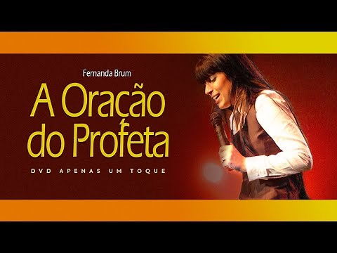 Fernanda Brum - A Oração do Profeta | DVD Apenas Um Toque