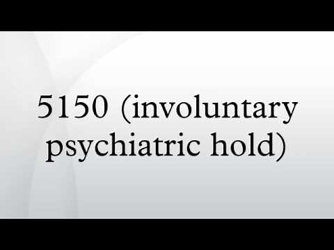 5150 (involuntary psychiatric hold)
