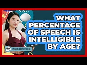 What Percentage Of Speech Is Intelligible By Age?