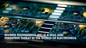 12 reactions | Not securing your PCBA designs can lead to financial...