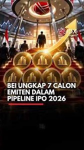 BEI Ungkap 7 Calon Emiten dalam Pipeline IPO 2026 | IDXC SHORT