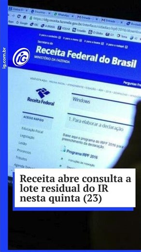 Receita abre consulta a lote residual do IR nesta quinta (23)