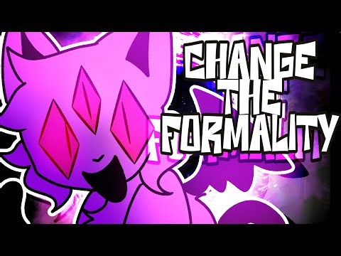 CHANGE THE FORMALITY ¦ ANIMATION MEME