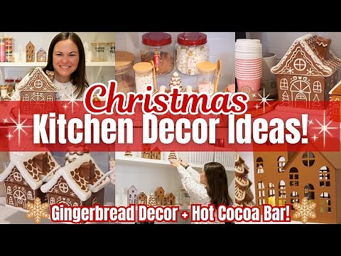 NEW Christmas Kitchen Decorate With Me! DIY Hot Cocoa Bar Ideas! Gingerbread Decor Christmas Ideas
