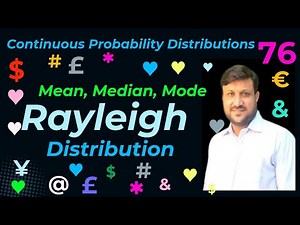 Mean, Median & Mode for Rayleigh Distribution | Derivation of Mean, Median & Mode for Rayleigh Dist.